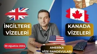 Vize Başvurularında Son Durumlar / 30 Ağustos 2024 / Turist - Öğrenci - Aile Birleşimi - Süreler