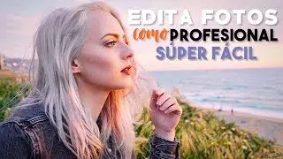 EDITA FOTOS COMO PROFESIONAL SÚPER FÁCIL