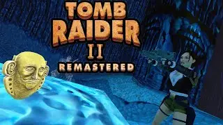 Tomb Raider II: THE GOLDEN MASK (Remastered) - PS5 GAMEPLAY GUIDE ALL SECRETS (Part 8/8)