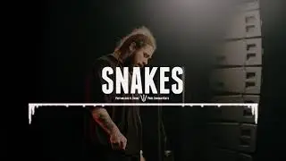 (FREE) Post Malone Type Beat - "Snakes" Ft. Drake | Free Type Beat I Rap/Trap Instrumental