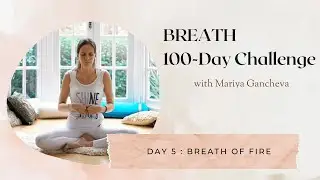 Day 5: Breath of Fire - 100-Day BREATH Challenge
