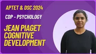 Jean Piaget Cognitive Development Theory | APTET & DSC 2024,#aptet ,#apdsc2024 ,#aptet2024 #apdsc