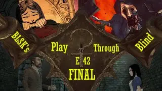Alice Madness Returns - E42 - It Ends Here!  Monster!