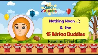 Nothing Noon & The 15 Ikhfaa Buddies | Reading Level 11.3 | Quran o'Phonics