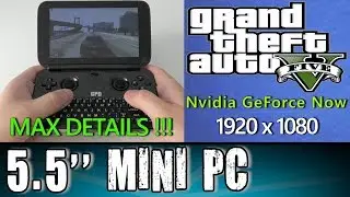 GPD Win GTA 5 V (PC) MAX DETAILS 60 FPS Nvidia GeForce Now test Portable Mini PC Intel X7 Z8750