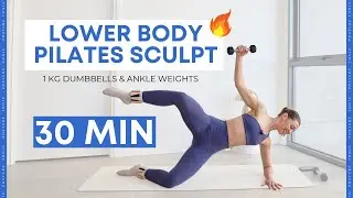 Sculpt Your Lower Body: Pilates Workout with Weights 30 MIN