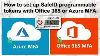 How to set up SafeID programmable tokens with Office 365 or Azure MFA