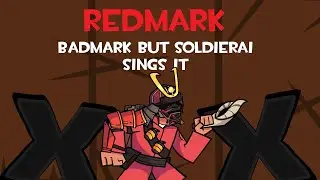 [old thing archive] Redmark | Badmark but Soldierai Sings It [PLAYABLE]
