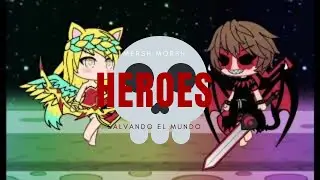 Héroes (película oficial)-Mersh Morsh