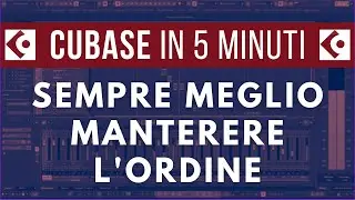 Cubase - Organizzare un progetto
