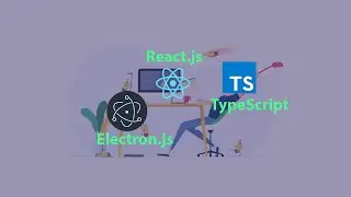 Setting up our Desktop app project with TypeScript + Electron.js + React.js over Create React App.
