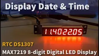 Arduino Display Date & Time on MAX7219 8-digit LED Display Using RTC DS1307