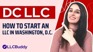 How to Start an LLC in District of Columbia (Step by Step 2023) | Washington DC LLC Formation Guide