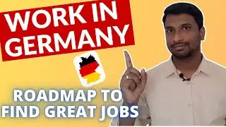 Roadmap to find a job in Germany!  *Kickstart a career in Germany *