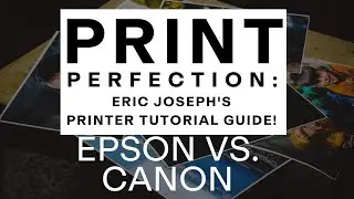 Epson vs  Canon. Sponsored by Freestyle Photo & Imaging Supplies