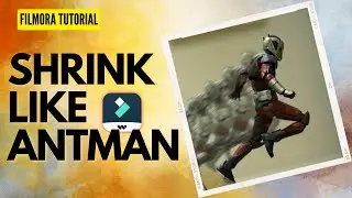 How To Shrink Like Antman Using Filmora