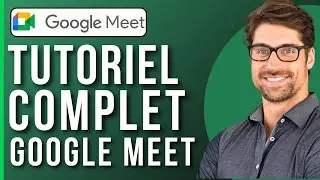How to Use Google Meet Complete Tutorial (2025)