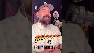 Teddy Roosevelt YELLS at Indiana Jones