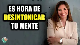 5 Estrategias Para Desintoxicar Tu Cerebro! Solo el 3% Lo Hace! [ Marian Rojas] canal liberación