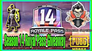 Royal Pass Giveaway (Season 14) By NaLaYaK GaMiNg