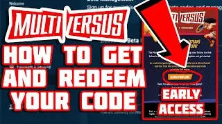 MultiVersus How To Redeem Your Code For Open Beta Early Access! PS4, PS5, Xbox, & PC (From Twitch)