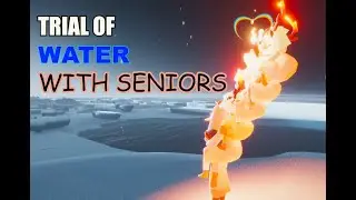 Trial of Water WIth Seniors : SKY :COTL