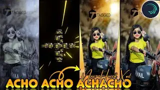 ACHO ACHO ACHACHO HARD XML || NEW TAMIL SONG XML FILE || BY BAPAN CREATION 🔥💃