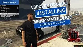 LSPDFR | Grammar Police | TUTORIAL ! | Pherems Academy |