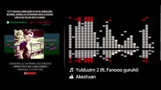 Akeshxan ft. Fanooo guruhi - Yulduzim 2