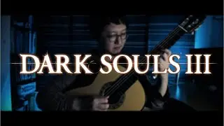 DARK SOULS 3: Sister Friede & Father Ariandel Classical Guitar Solo w/Tabs