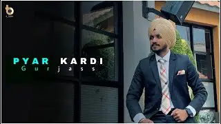 Pyar Kardi Gurjass | B Town Music | Deep Jhajj | Latest New Punjabi Songs | Punjabi songs 2023