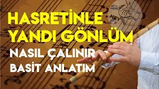 Hasretinle Yandı gönlüm Nasıl çalınır |Basit anlatım