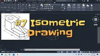 #7 Isometric Drawing with AutoCad