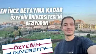Özyeğin Üniversitesi Vlog I Özyeğin Üniversitesi Kampüsünü Geziyorum I ÖzÜ
