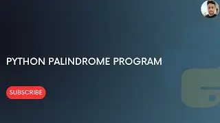 Python Program to check whether a number is a Palindrome  || Python Programming || Palindrome