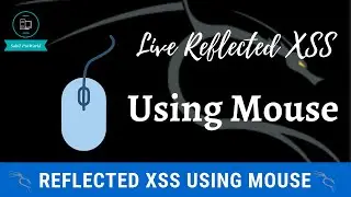 Reflected XSS using Mouse | Live Practical | XSS Vulnerability