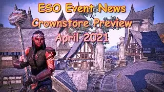 ESO Events and Crownstore Preview April 2021