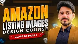 Amazon Listing Images Design Course Class 4 Part 1 | Main/Hero Image | Hindi/Urdu