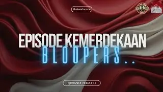 BEHIND THE SCENE EPISODE KEMERDEKAAN INDONESIA - Dibalik Layar Ada Keseruan...