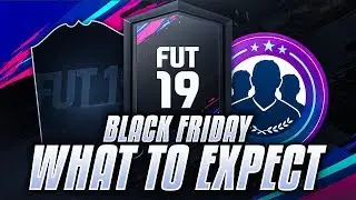 BLACK FRIDAY WHAT TO EXPECT GUIDE! FIFA 19