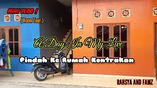 MINI VLOG - ROOM TOUR ‼️ PINDAH KE RUMAH KONTRAKAN