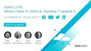 LIVE: What's New in vSAN 7U3 & vSphere 7U3