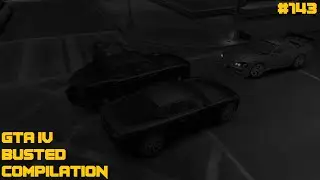 GTA 4 Busted Compilation Season 2 Episode 143