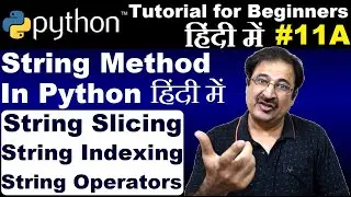 String Method In Python In Hindi | String Slicing In Python In Hindi | Python Tutorial In Hindi