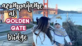 ACOMPAÑAME AL GOLDEN GATE BRIDGE || MELISSA TORRES