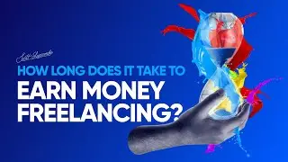 How Long Does it Take to Earn Money Freelancing? GET FASTER IN 5 STEPS! #freelancing