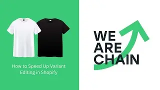 How to Speed Up Variant Editing in Shopify