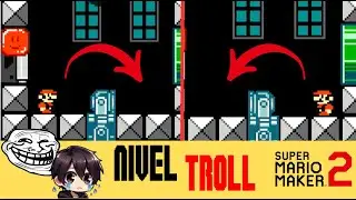 Este nivel TROLL hizo que mi PACIENCIA llegara a su limite!! || Niveles Troll - Super Mario Maker 2