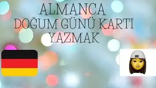ALMANCA DOĞUM GÜNÜ KARTI YAZMAK