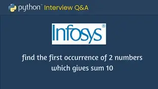 #Infosys Interview Question | find the first occurrence of 2 numbers which gives sum 10